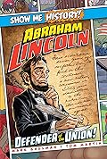 Abraham Lincoln: Defender of the Union!