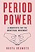 Period Power: A Manifesto for the Menstrual Movement