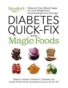 Diabetes Quick-Fix with Magic Foods: Balance Your Blood Sugar to Lose Weight and Supercharge Your Energy! Diabetes Quick-Fix with Magic Foods: Balance Your Blood Sugar to Lose Weight and Supercharge Your Energy!