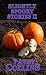 Slightly Spooky Stories II:...