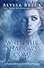 When the Shadows Come