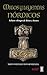 Mitos y leyendas nórdicos: Relatos vikingos de dioses y héroes
