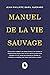 Manuel de la vie sauvage