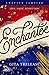 Enchantée by Gita Trelease Enchantée by Gita Trelease