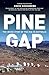 Pine Gap by David    Rosenberg