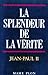 LA SPLENDEUR DE LA VERITE