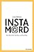 Instamord by Lukas Pellmann