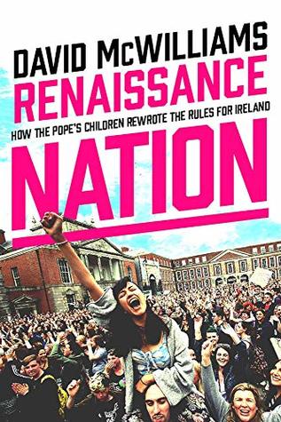 Renaissance Nation: How the Pope's Children Rewrote the Rules for Ireland (Hardcover)