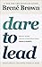 Dare to Lead