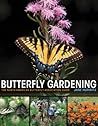 Butterfly Gardening by Jane Hurwitz