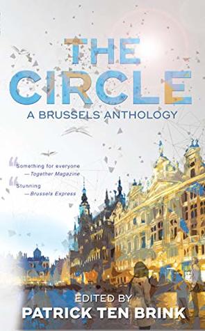 The Circle: A Brussels Anthology (Kindle Edition)