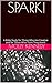 SPARK!: A Bible Study for T...