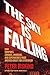 The Sky Is Falling: How Vampires, Zombies, Androids, and Superheroes Made America Great for Extremism