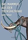 Das Mammut aus der Tiefkühltruhe (German Edition)
