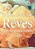 Le grand dictionnaire des rêves - Et leurs interprétations (French Edition)