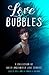 Love & Bubbles