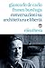 Conversazioni su architettura e libertà by Giancarlo De Carlo