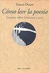 Cómo leer la poesía: Ensayos sobre literatura y arte Cómo leer la poesía: Ensayos sobre literatura y arte