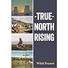 True North Rising