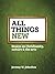 All Things New by Jeremy W. Johnston