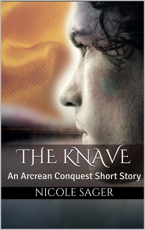 The Knave (Arcrean Conquest Short Stories, #2)