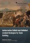 Autocracies Failed and Unfailed by Stephen D. Krasner