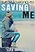 Saving Me by Scarlett Haven
