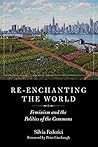 Re-enchanting the World: Feminism and the Politics of the Commons (KAIROS) Book cover for Re-enchanting the World: Feminism and the Politics of the Commons (KAIROS)