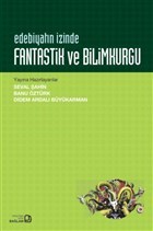 Edebiyatın İzinde : Fantastik ve Bilimkurgu (Paperback)