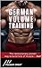 German Volume Training by Poliquin Group German Volume Training by Poliquin Group