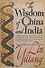 The Wisdom of China and India by Lin Yutang