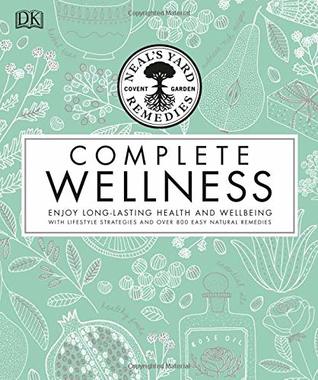 Neals Yard Remedies Complete Wellness (Hardcover)