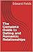 The Complete Guide to Dating and Romantic Relationships by Edward Fields