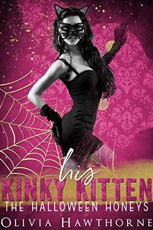His Kinky Kitten (The Halloween Honeys, #11)