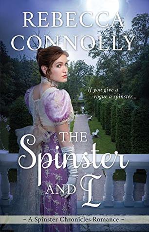 The Spinster and I (The Spinster Chronicles, #2)