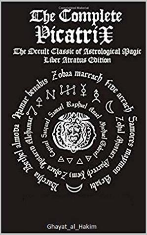 The Complete Picatrix (Kindle Edition)