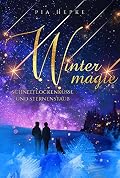 Wintermagie: Schneeflockenküsse und Sternenstaub