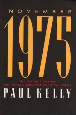 November 1975: The Inside Story of Australia's Greatest Political Crisis
