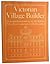 Bicknell's Village Builder: A Victorian Architectural Guidebook