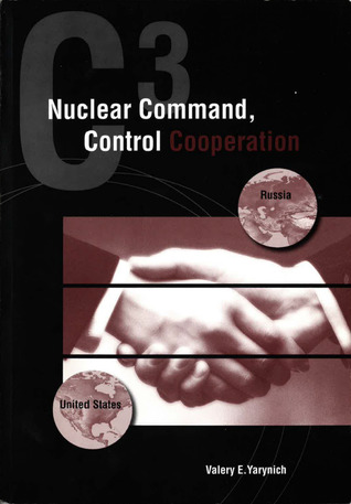 C3: Nuclear Command, Control, Cooperation