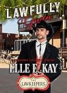 Lawfully Given by Elle E. Kay