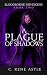 A Plague of Shadows (Bloodborne Pathogens, #2)