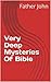 Very Deep Mysteries Of Bible by Father John