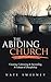 The Abiding Church: Creatin...