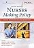 Nurses Making Policy: From Bedside to Boardroom