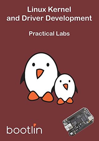 Linux Kernel and Driver Development - Practical Labs (Embedded Linux)