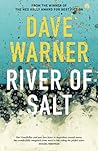 River of Salt by Dave Warner River of Salt by Dave Warner
