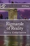 Rigmarole of Reality