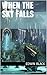 When the sky falls