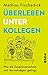 Überleben unter Kollegen: W...